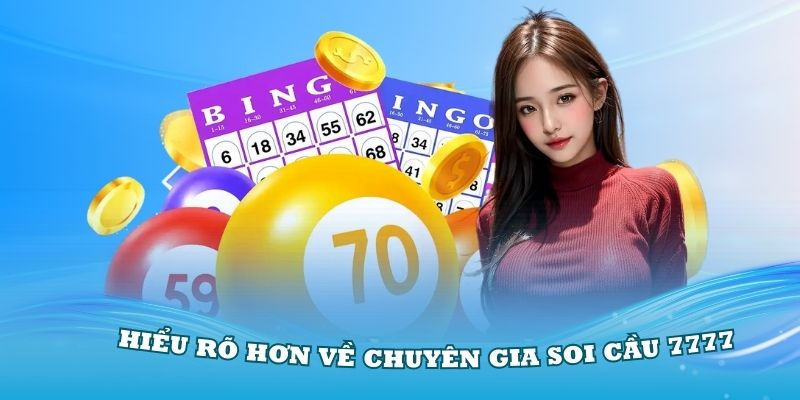 Hiểu rõ hơn về chuyên gia soi cầu 7777